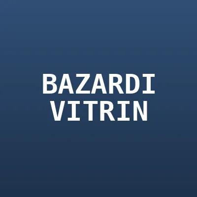 Bazardi Vitrin Mağazası